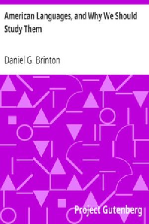 [Gutenberg 32552] • American Languages, and Why We Should Study Them